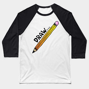 Draw. With This Pencil Baseball T-Shirt